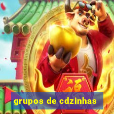 grupos de cdzinhas